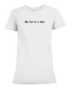 My-Cat-is-a-Slut-Tshirt